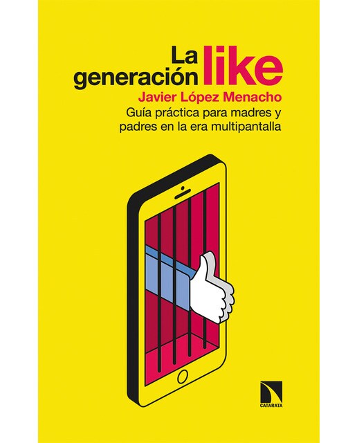 La generación Like: Guía práctica para madres y padres en la era multipantalla (Capa mole) 1