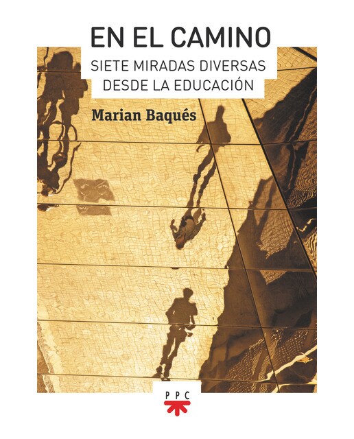 En el camino: Siete miradas diversas desde la educación(Tapa blanda) 1