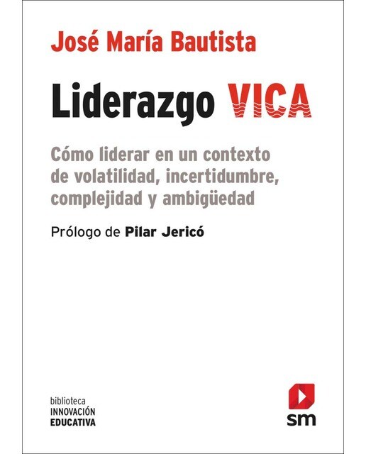 Liderazgo VICA: Cómo liderar en un contexto de volatilidad, incertidumbre, complejidad y ambigüedad. (Capa mole) 1