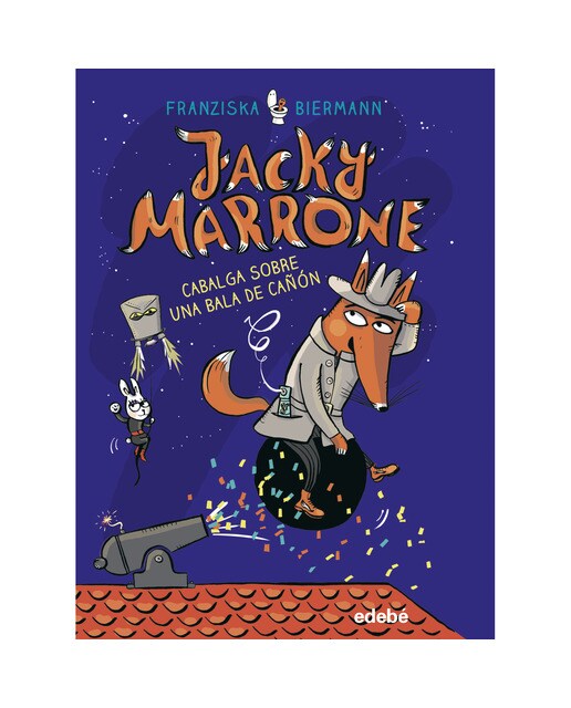 JACKY MARRONE CABALGA SOBRE UNA BALA DE CAÑÓN (Capa dura) 1