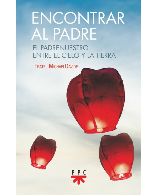 ENCONTRAR AL PADRE: El Padrenuestro entre el cielo y la tierra (Capa mole) 1