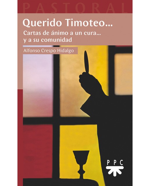 Querido Timoteo: Cartas de ánimo a un cura... y a su comunidad (Capa mole) 1