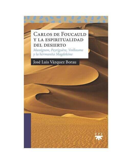 Carlos de Foucauld y la espiritualidad d: Massignon, Peyriguère, Voillaume y la Hermanita Magdeleine (Capa mole) 1