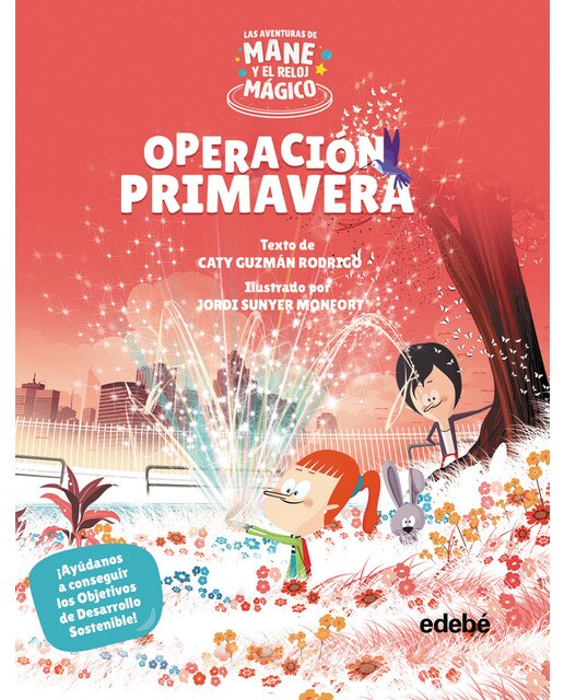Las aventuras de Mane y el reloj mágico. Operación primavera (Capa dura) 1