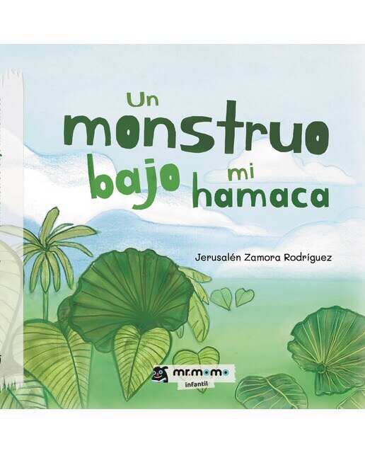 Un monstruo bajo mi hamaca(Tapa dura) 1