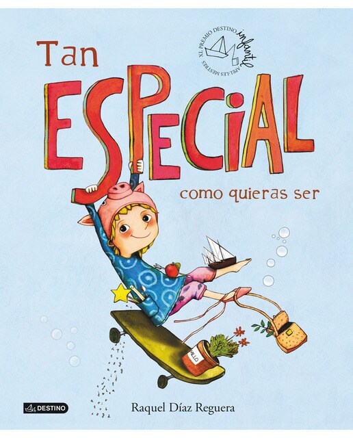 Tan especial como quieras ser: XL Premio Destino Infantil Apel·les Mestres (Capa dura) 1