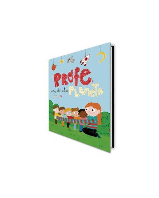 Profe, eres de otro planeta: Un homenaje a los profesores y profesoras de infantil (Capa dura) 5