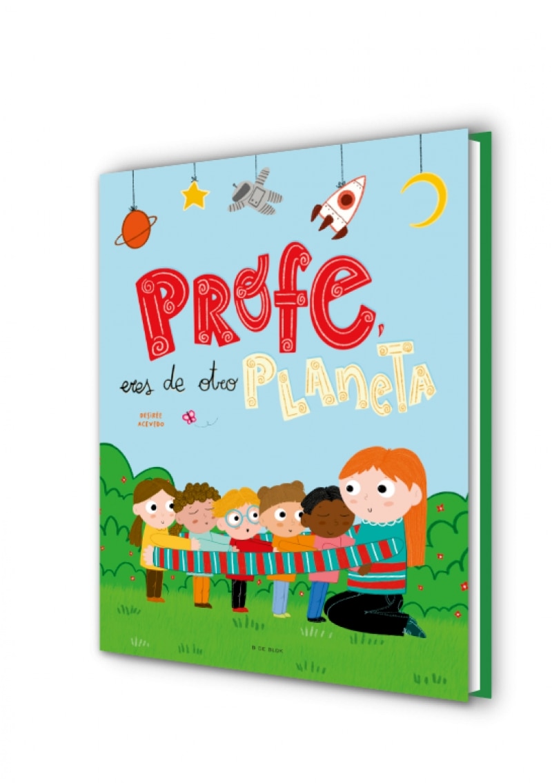 Profe, eres de otro planeta: Un homenaje a los profesores y profesoras de infantil (Capa dura) 8