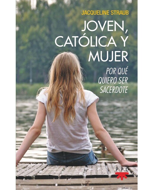 Joven, católica y mujer: Por qué quiero ser sacerdote(Tapa blanda) 1