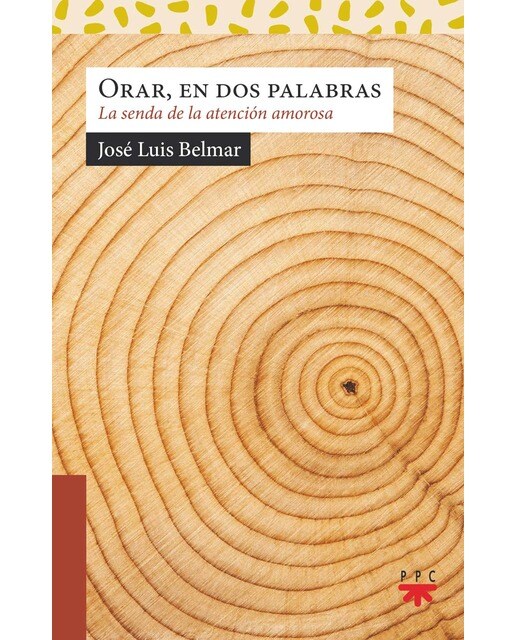 Orar, en dos palabras: La senda de la atención amorosa(Tapa blanda) 1