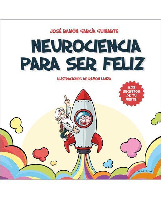 Imagem 0 de Neurociencia para ser feliz: ¡Descubre los secretos de tu mente! (Capa dura)