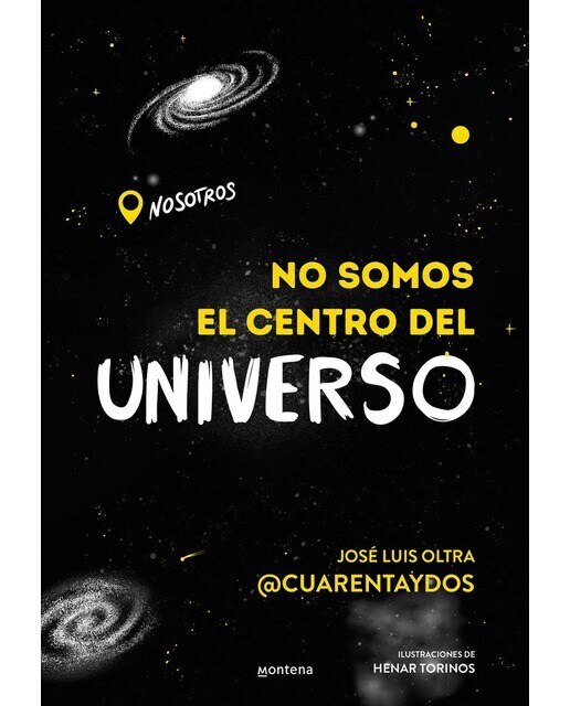 No somos el centro del universo: Un libro lleno de humor para descubrir los misterios más fascinantes del universo (Capa dura) 1