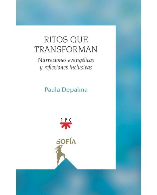 Ritos que transforman: Narraciones evangélicas y reflexiones inclusivas(Tapa blanda) 1