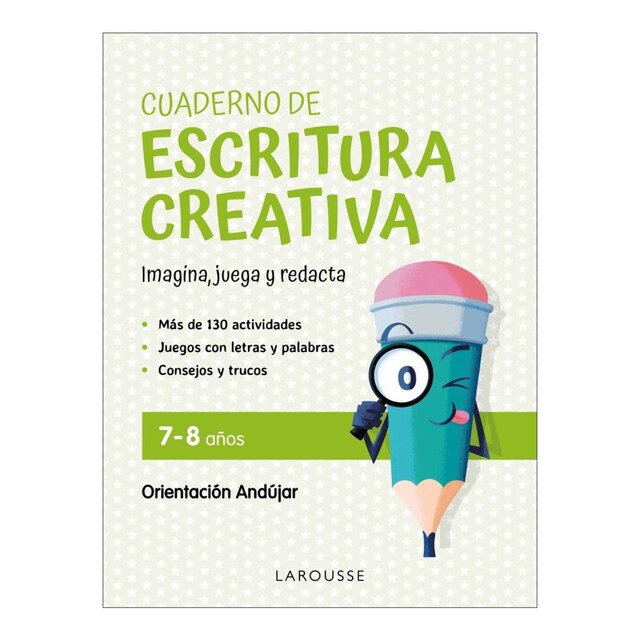 Cuaderno de escritura creativa 7-8 años: Imagina, juega y redacta (Tapa blanda)