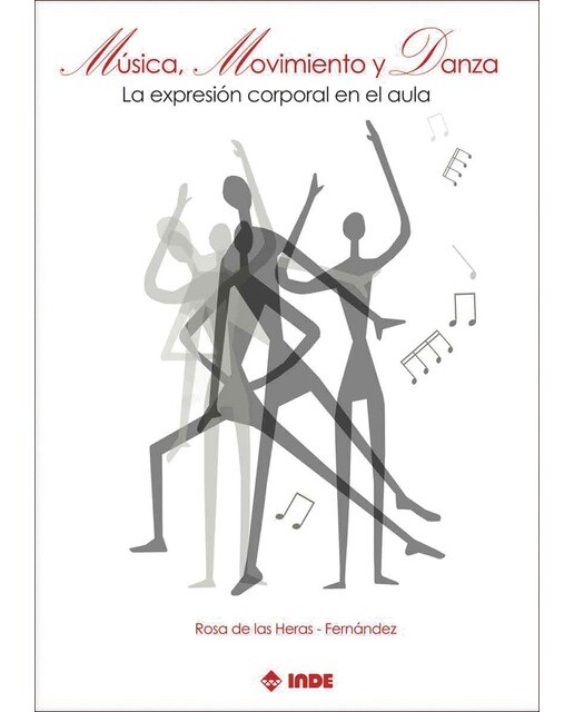 Música, movimiento y danza: La expresión corporal en el aula (Capa mole) 1