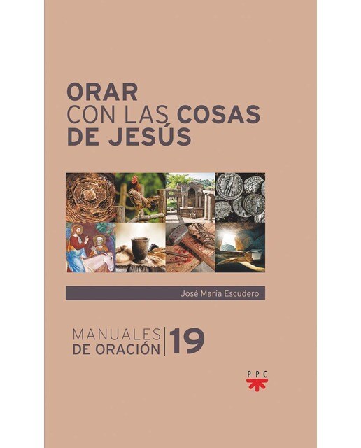 Orar con las cosas de Jesús (Capa mole) 1