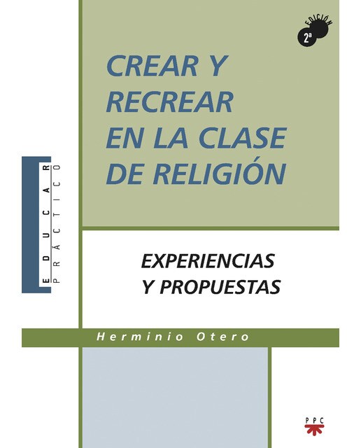 Crear y recrear en la clase de Religión: Experiencias y propuestas (Capa mole) 1