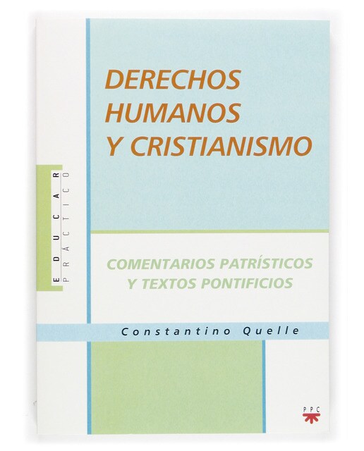 Derechos humanos y cristianismo: Comentarios patrísticos y textos pontificios (Capa mole) 1