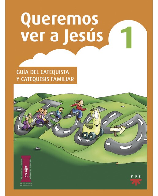 Queremos ver a Jesús 1. Guía del catequista y catequesis familiar (Capa mole) 1