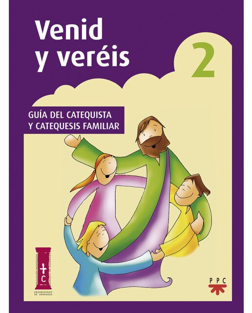 Venid y veréis 2. Guía del catequista y catequesis familiar: Guía del catequista y catequesis familiar (Capa mole) 1