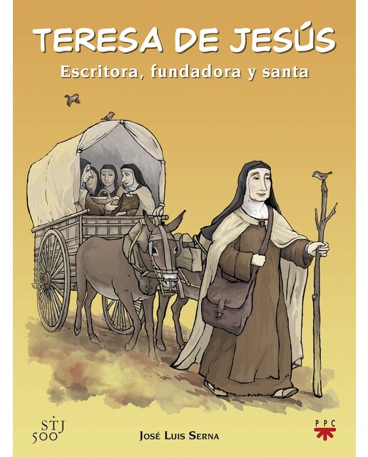 Teresa de Jesús: Escritora, fundadora y santa: Escritora, fundadora y santa