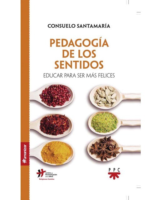 Pedagogía de los sentidos: Educar para ser más felices 1