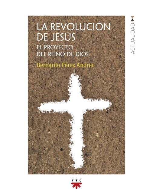 La revolución de Jesús: El proyecto del Reino de Dios (Capa mole) 1