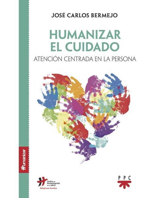 Humanizar el cuidado: Atención centrada en la persona 1