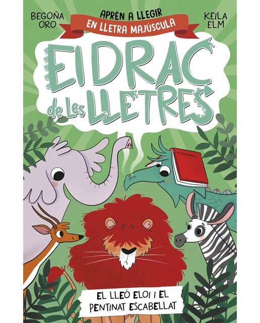 Imagem 0 de El drac de les lletres 2 - El lleó Eloi i el pentinat escabellat: Aprèn a llegir amb MAJÚSCULES (a partir dels 5 anys) (Capa mole)