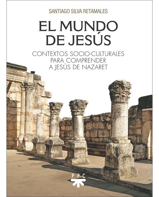 El mundo de Jesús: Contextos socio-culturales para comprender a Jesús de Nazaret (Capa mole) 1