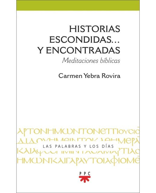 Historias escondidas... y encontradas: Meditaciones bíblicas (Capa mole) 1