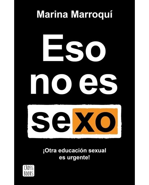 Eso no es sexo: Otra educación sexual es urgente! (Capa mole com abas) 1