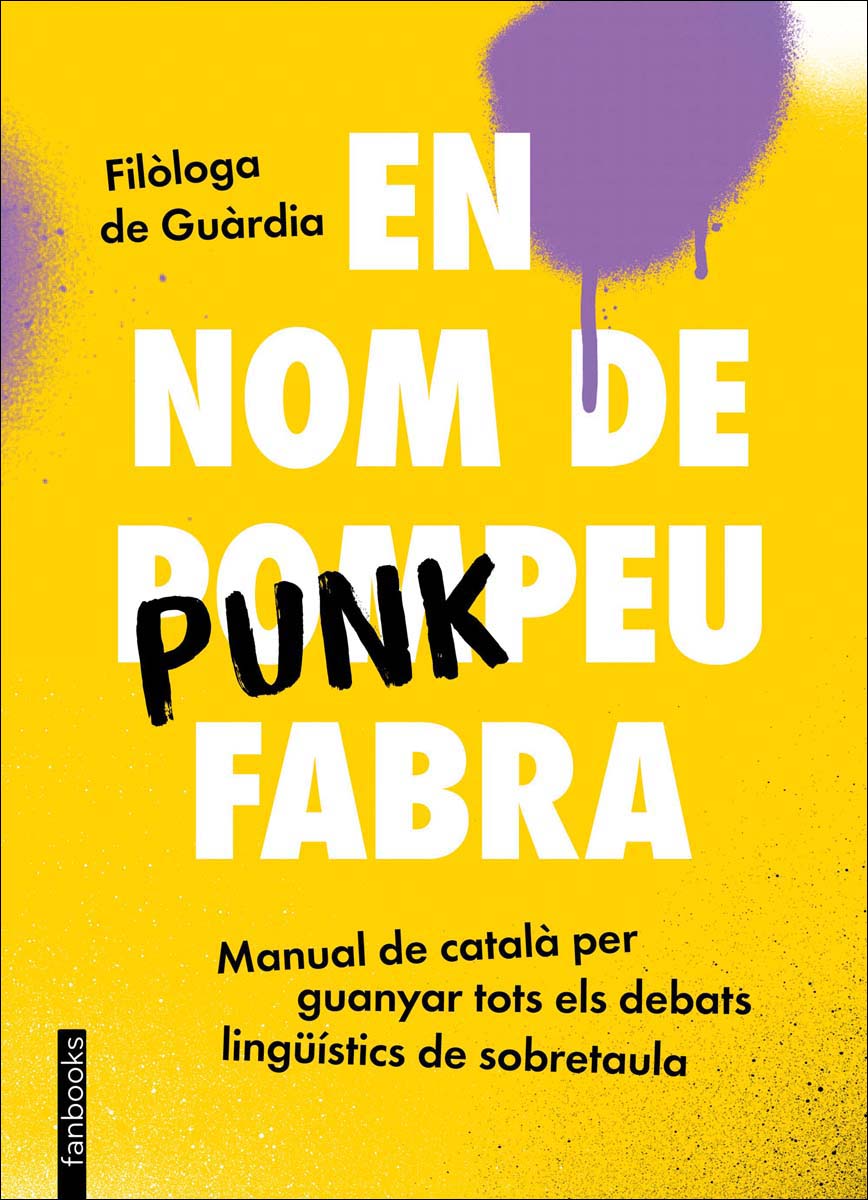 Imagem 0 de En nom de Punkpeu Fabra: Manual de català per guanyar tots els debats lingüístics de sobretaula (Capa mole com abas)