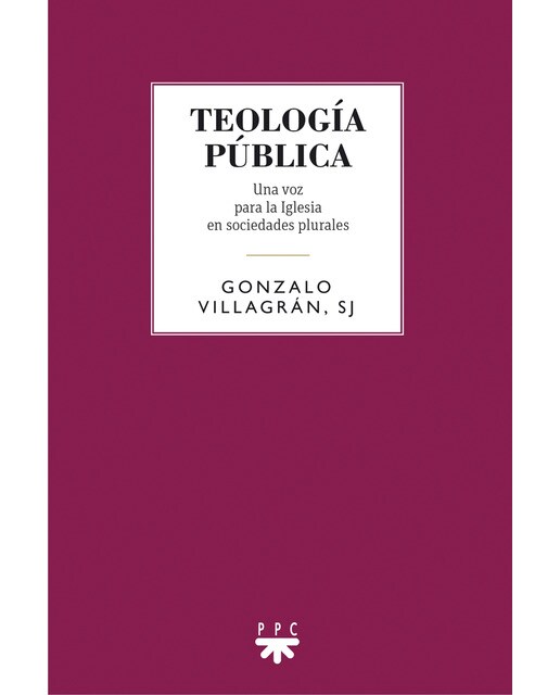 Teología pública: Una voz para la Iglesia en sociedades plurales (Capa mole) 1
