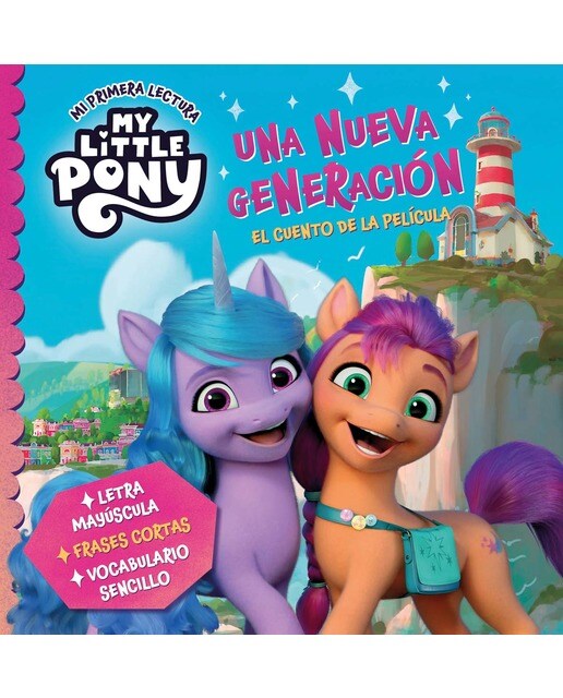 Imagem 0 de My Little Pony. Mi primera lectura - Una nueva generación (el cuento de la película): Letra mayúscula, frases cortas y vocabulario sencil (Capa dura)