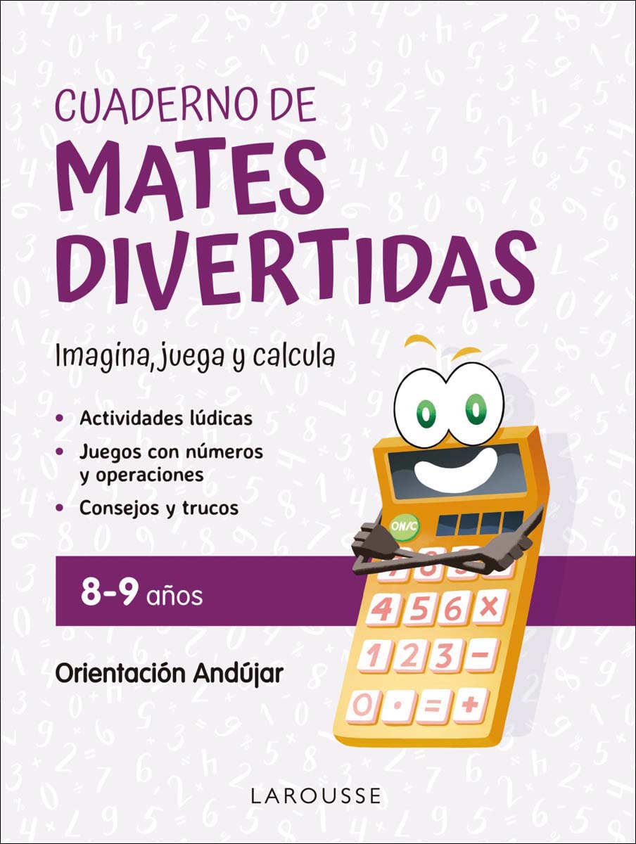 Cuaderno de mates divertidas 8-9 años: Imagina, juega y calcula con Orientación Andújar 1