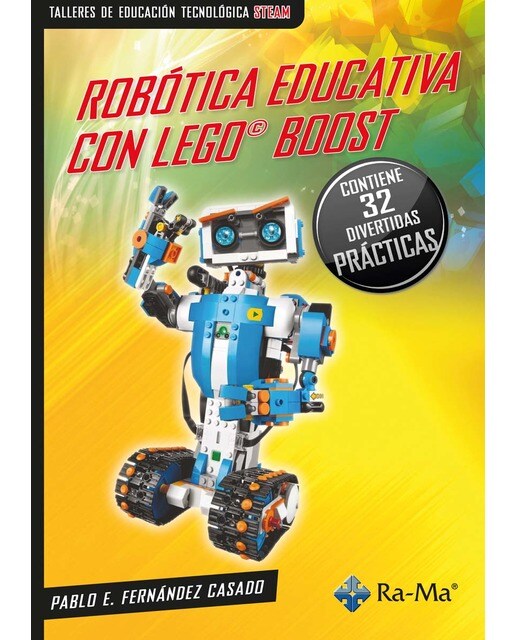 Robótica educativa con Lego© Boost: 32 divertidos proyectos 1