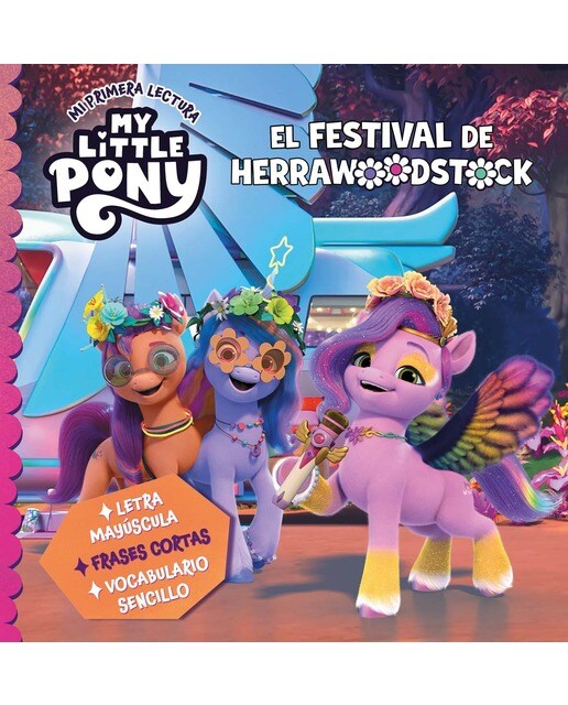 My Little Pony. Mi primera lectura - El festival de Herrawoodstock: Letra mayúscula, frases cortas y vocabulario sencillo (Capa dura) 1