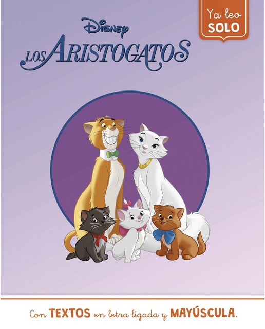 Los Aristogatos. Ya leo solo (Disney. Lectoescritura): Con textos en letra ligada y mayúscula (Capa mole) 1