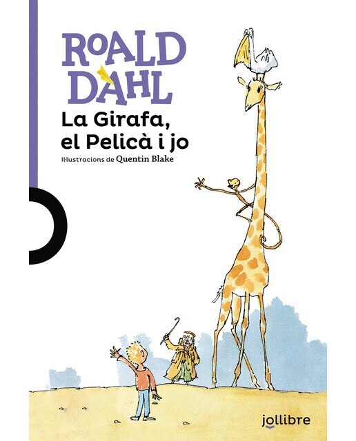 Imagen 1 de La Girafa, el Pelicà i jo  (Tapa blanda)