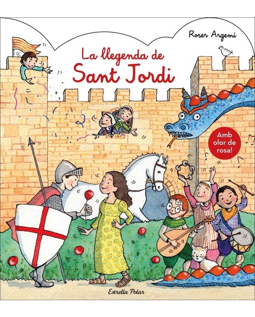 La llegenda de Sant Jordi. Amb olor: Amb olor a rosa! (Capa dura) 1
