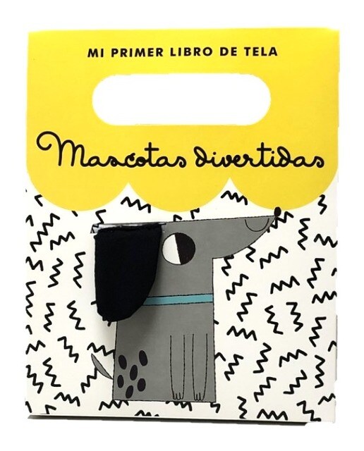 Mascotas divertidas: El primer libro de tela para tu bebé 1
