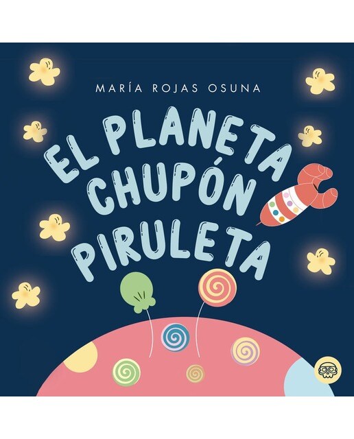 El Planeta Chupón Piruleta (Capa dura) 1