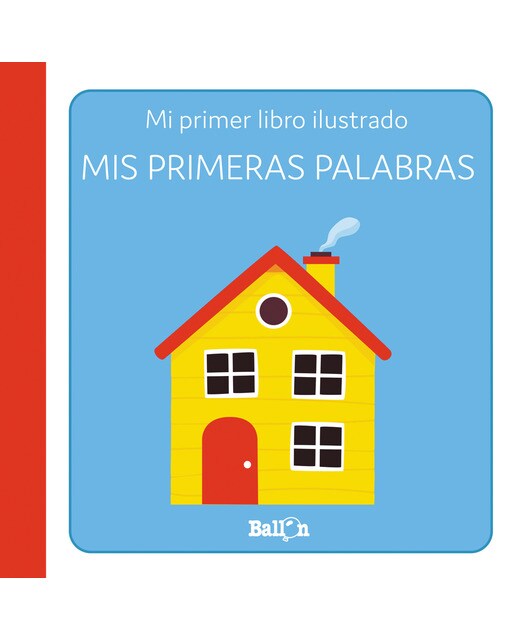 MIS PRIMERAS PALABRAS - PRIMER LIBRO ILUSTRADO 1