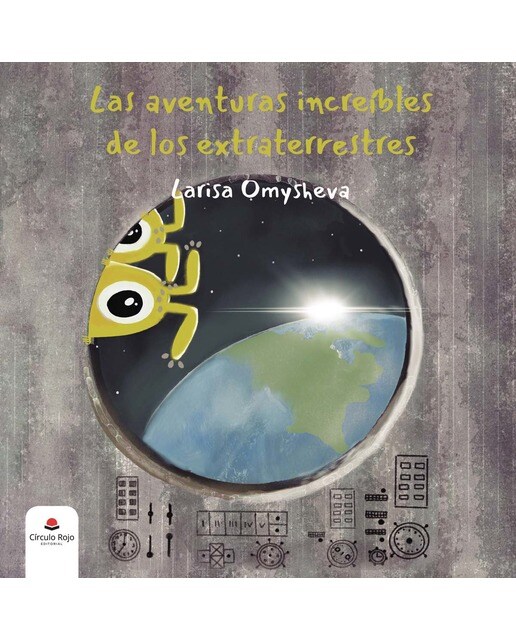 Las aventuras increíbles de los extraterrestres(Tapa blanda) 1