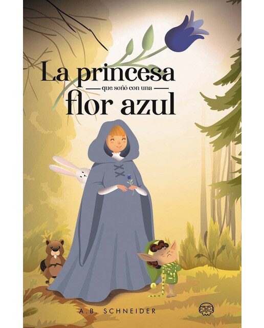 La princesa que soñó con una flor azul(Tapa dura) 1