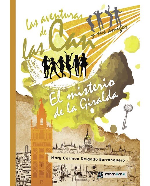 Las aventuras de las Can y sus amigos. El misterio de la Giralda (Capa mole) 1