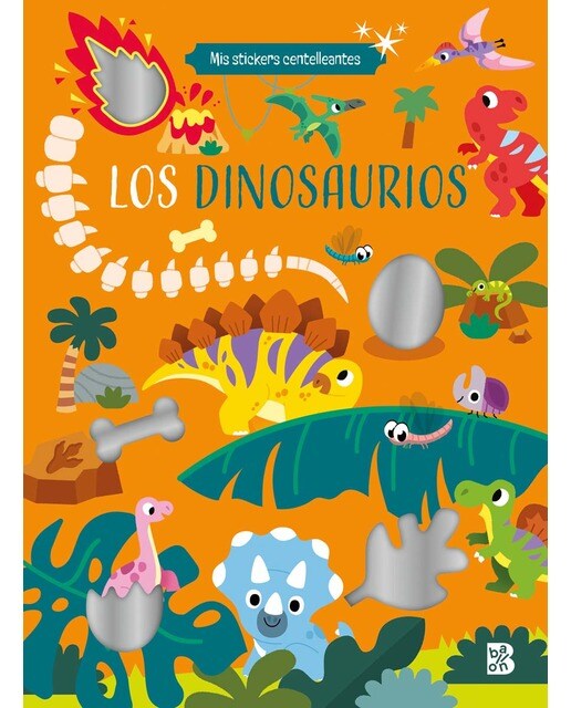 MIS STICKERS CENTELLEANTES - LOS DINOSAURIOS (Capa mole) 1