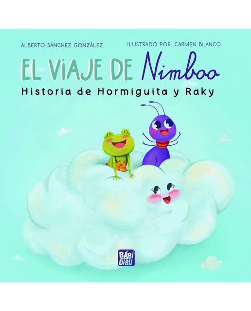 El viaje de Nimboo: Historia de Hormiguita y Raky 1