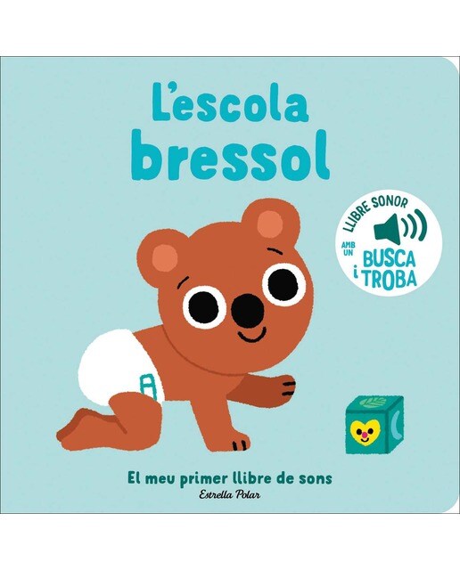 L'escola bressol. El meu primer llibre de sons 1